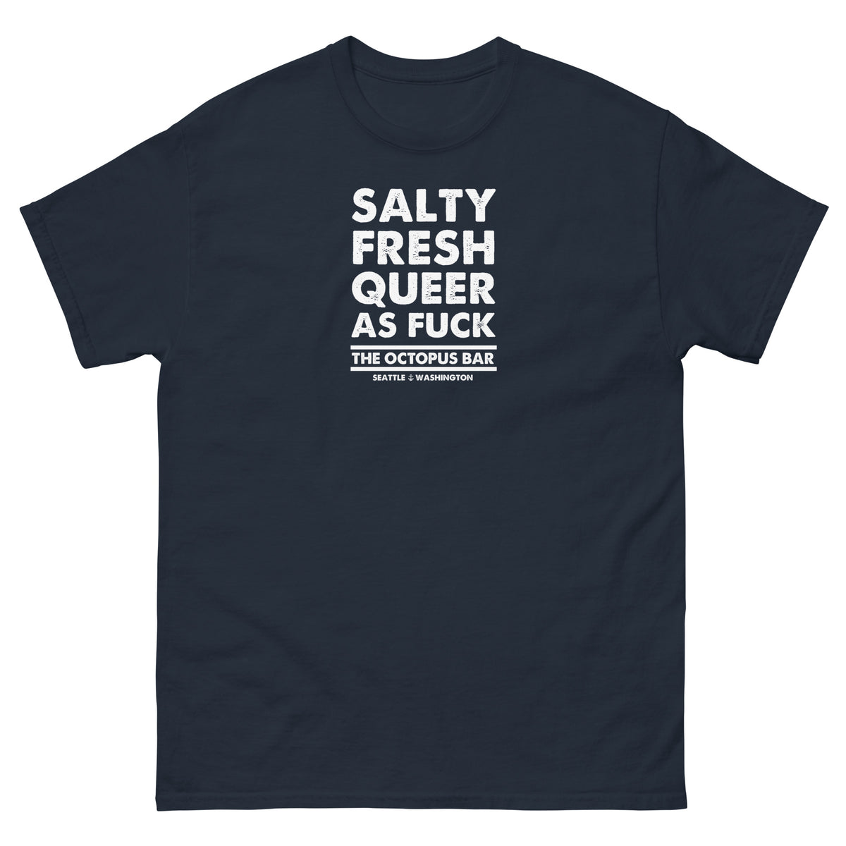 salty fresh queer as fuck classic tee