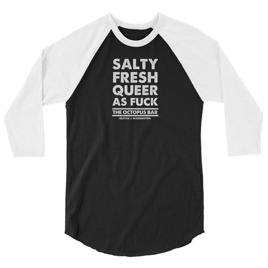 salty fresh queer as fuck 3/4 sleeve raglan shirt
