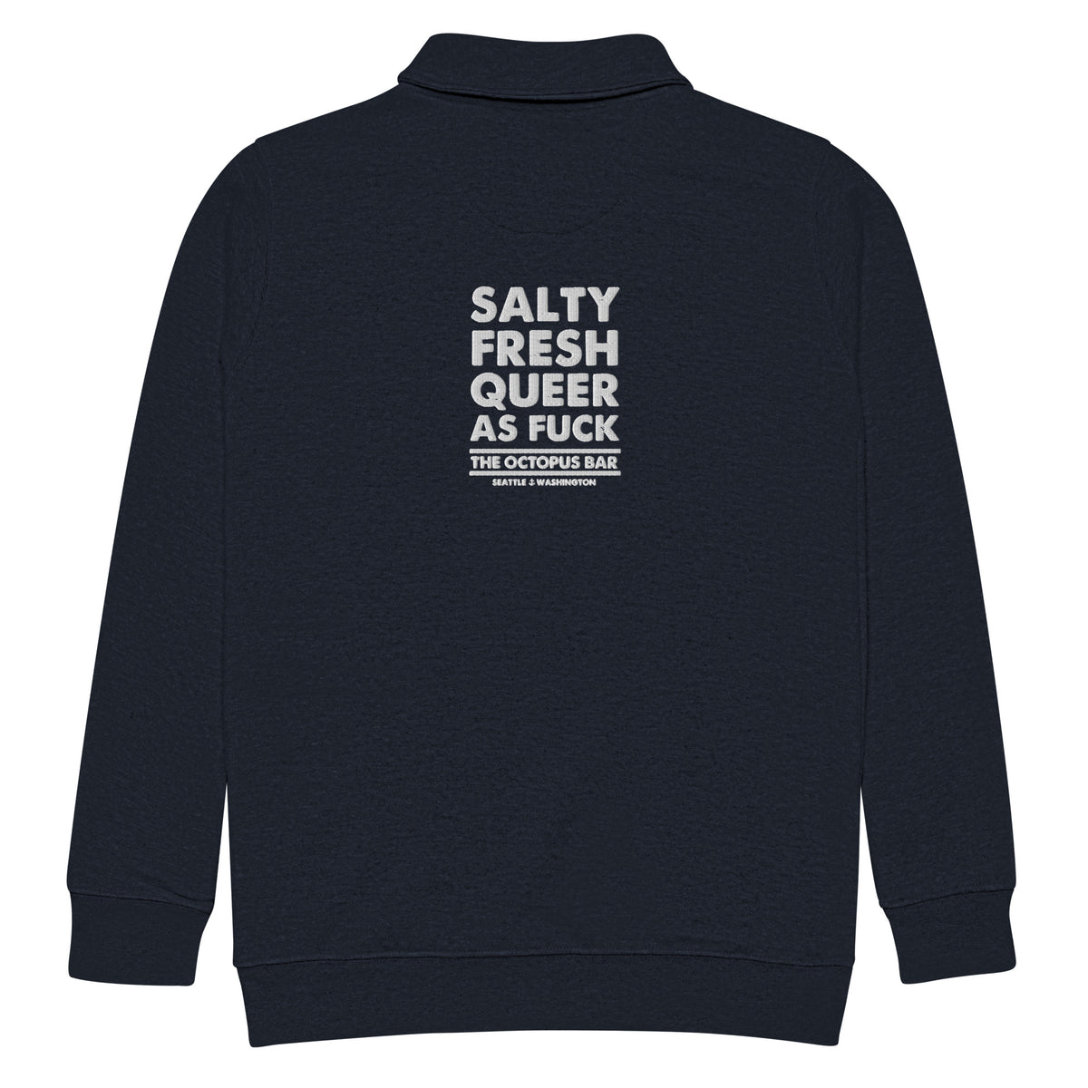 salty fresh queer as fuck embroidered fleece pullover