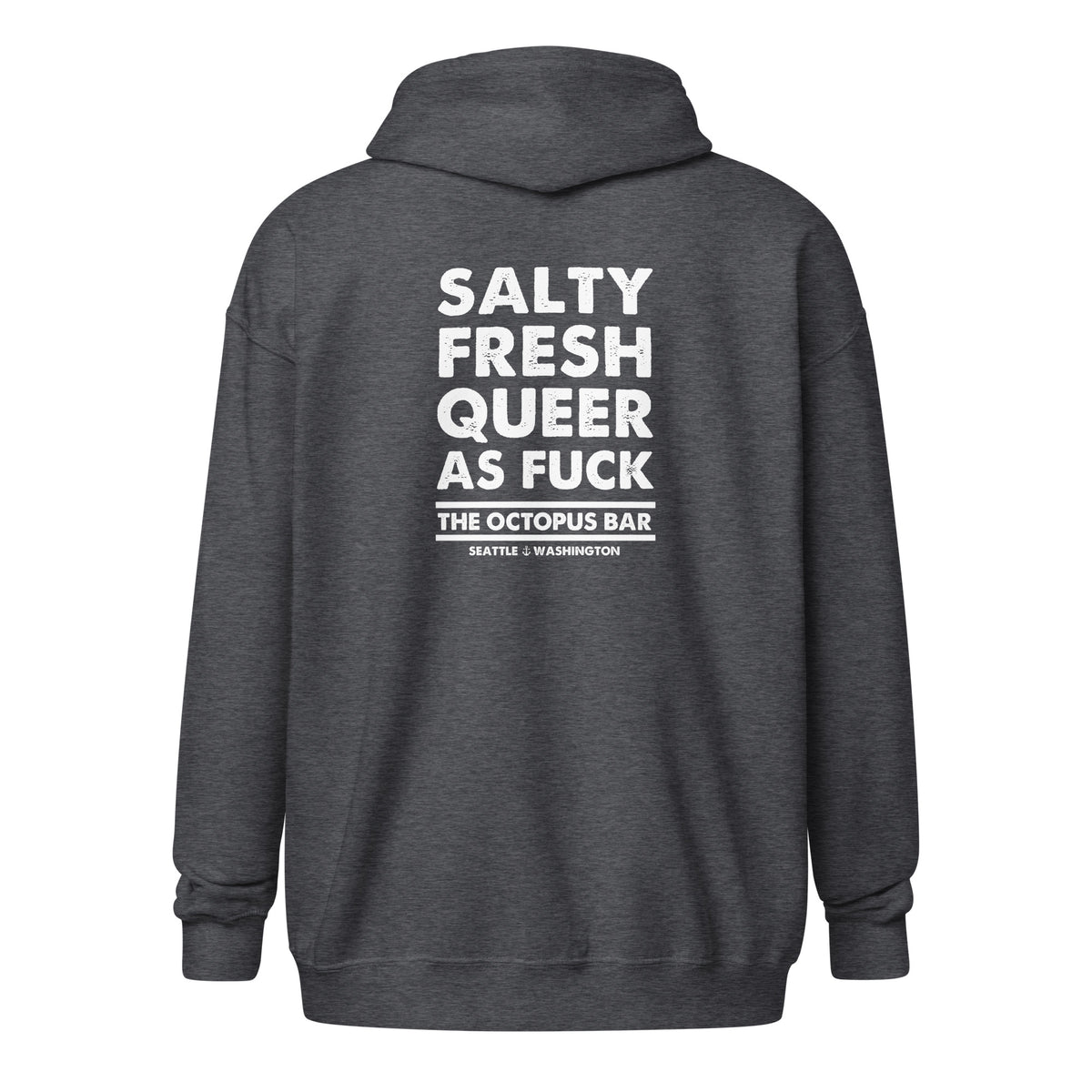 salty fresh queer as fuck zip up hoodie