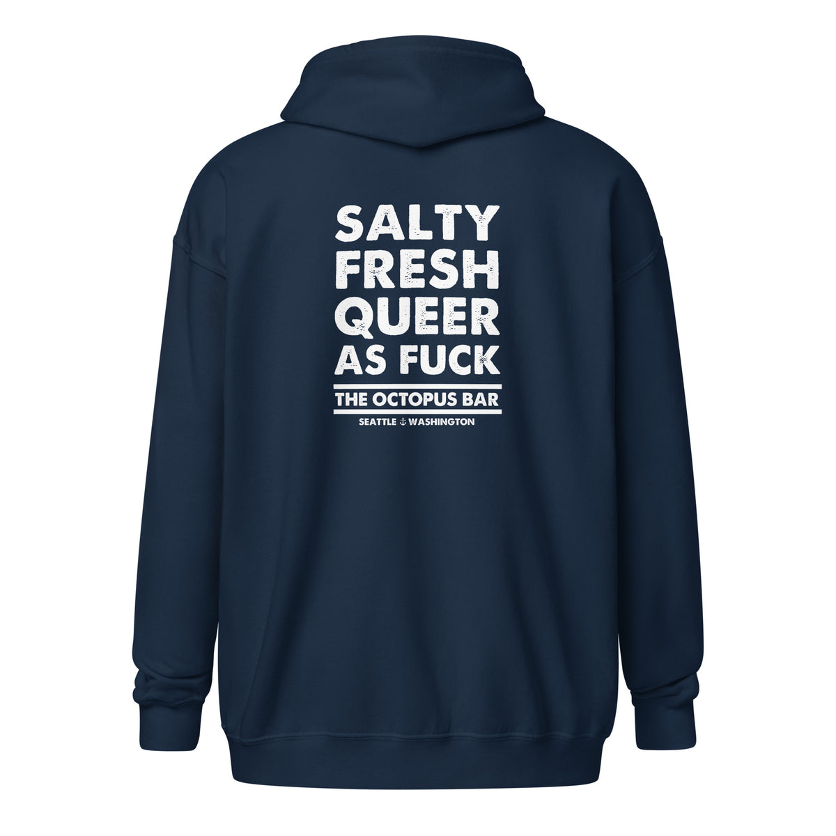 salty fresh queer as fuck zip up hoodie