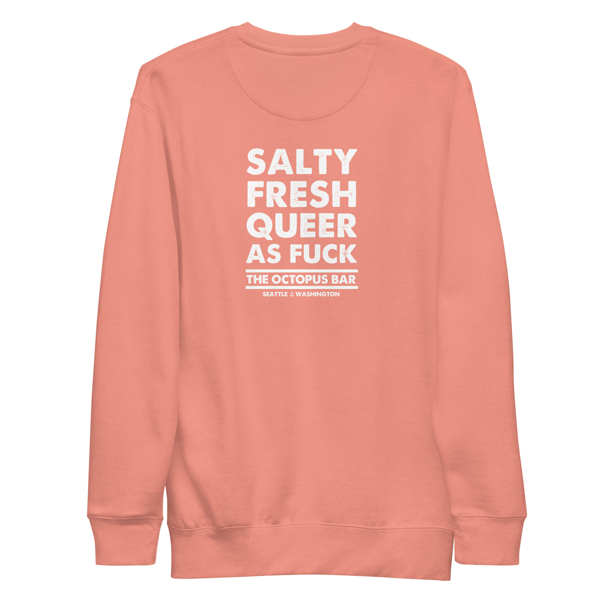 salty fresh queer as fuck crewneck