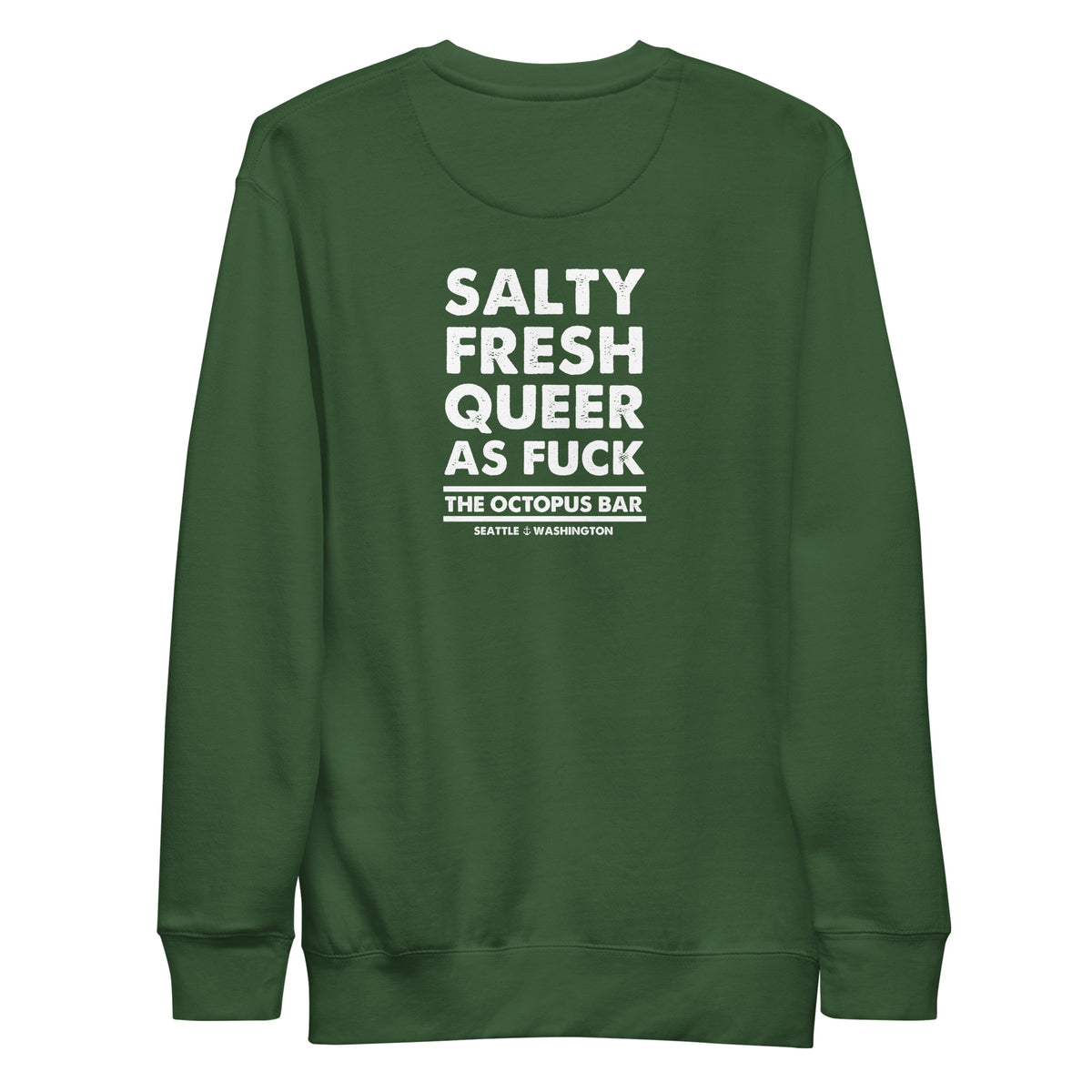 salty fresh queer as fuck crewneck