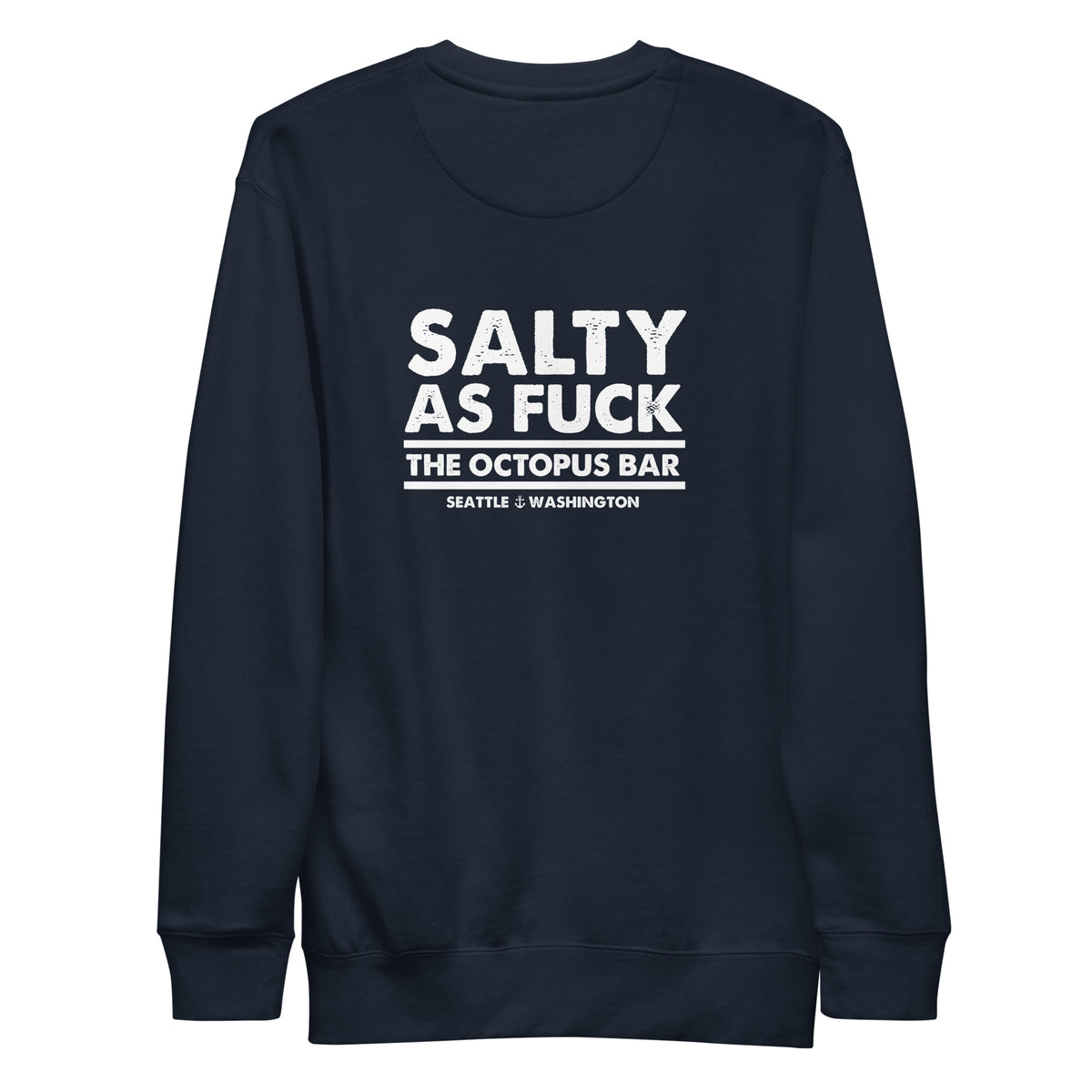 salty as fuck crewneck