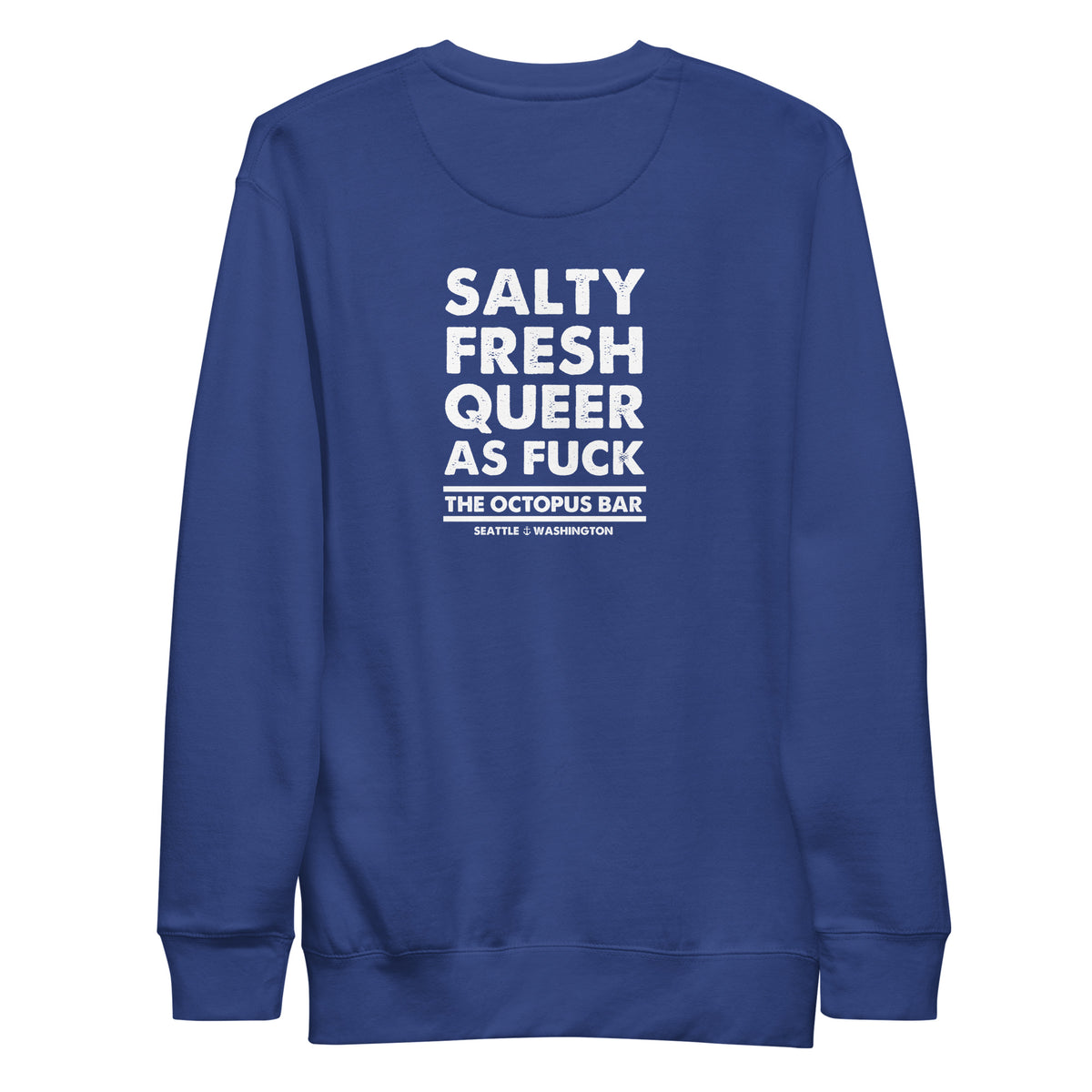 salty fresh queer as fuck crewneck