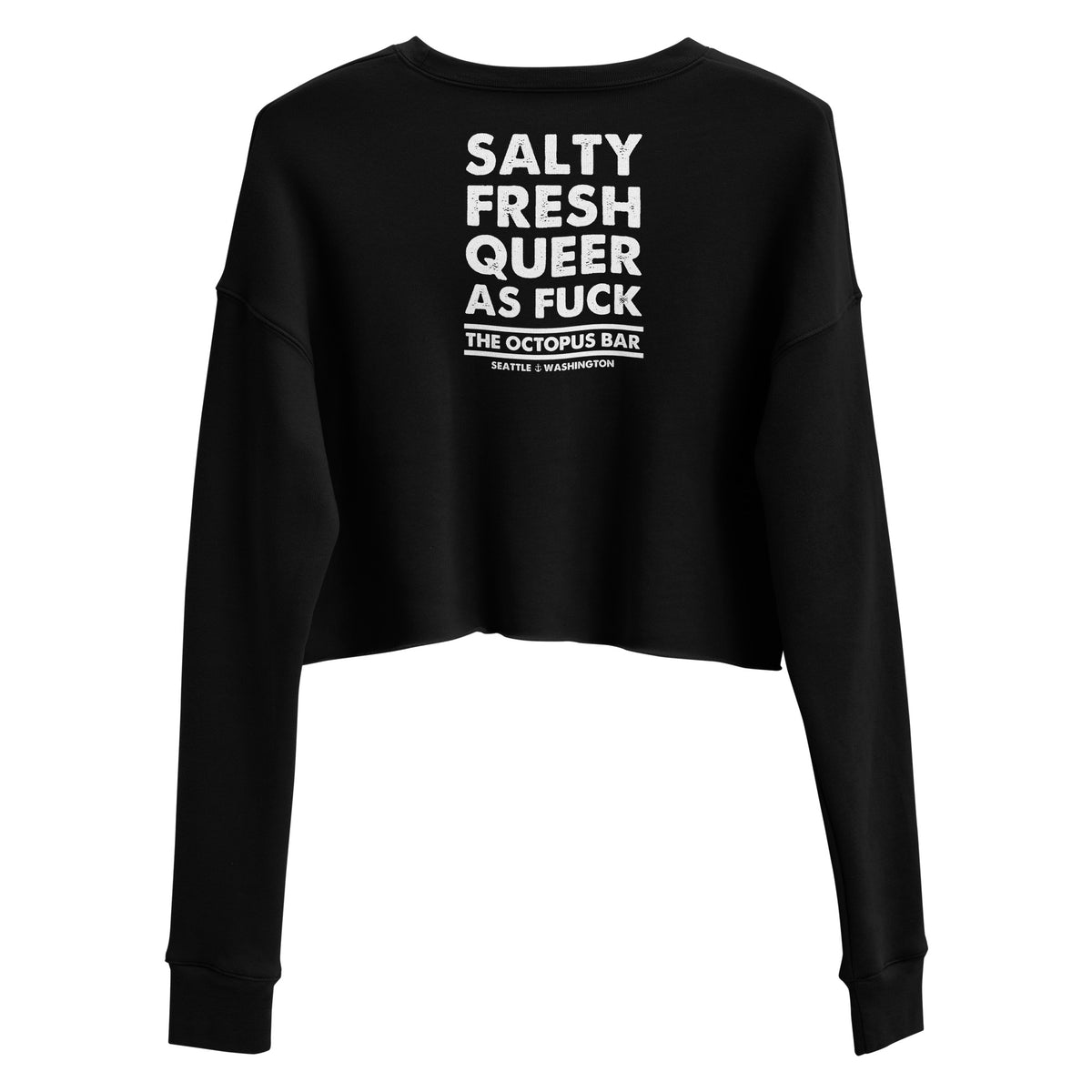 salty fresh queer as fuck crop crewneck